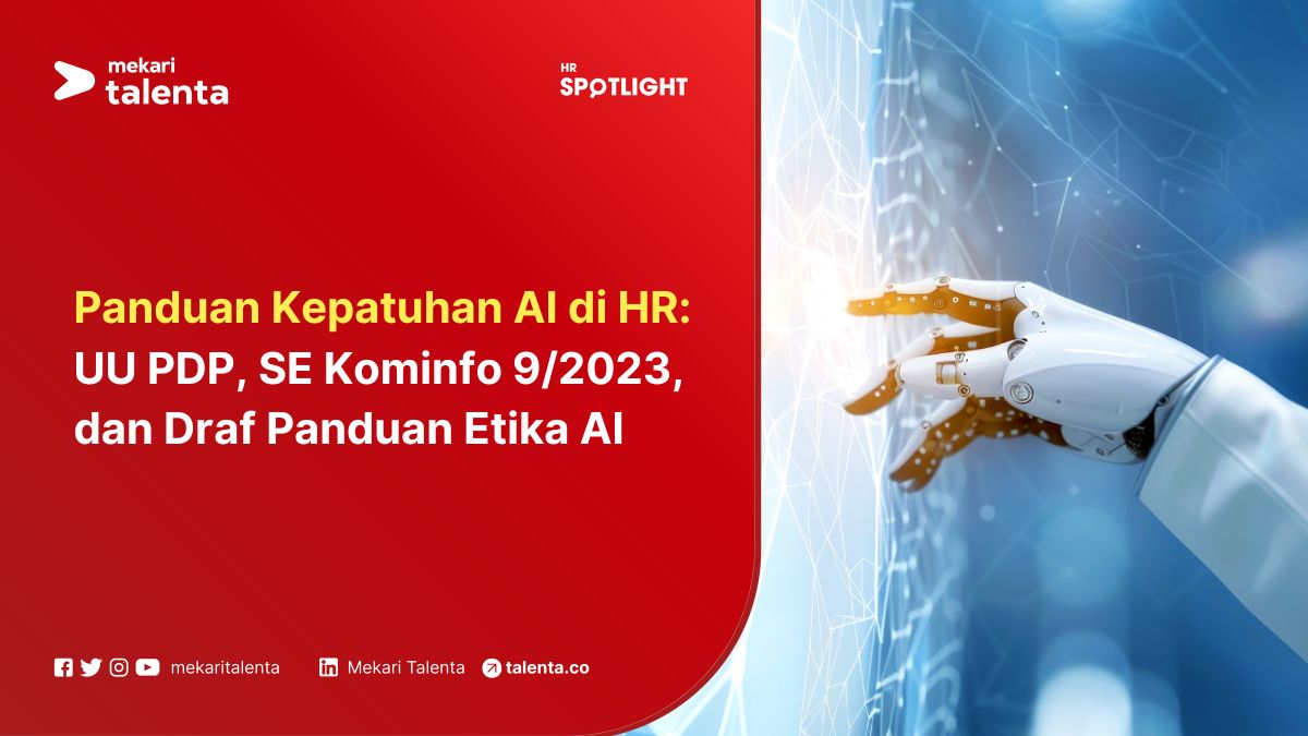 Panduan Kepatuhan AI di HR: UU PDP, SE Kominfo 9/2023, dan Draf Panduan Etika AI