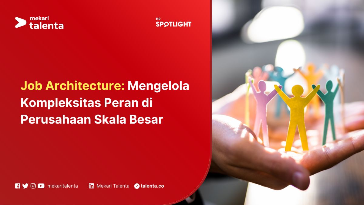 Job Architecture: Mengelola Kompleksitas Peran di Perusahaan Skala Besar