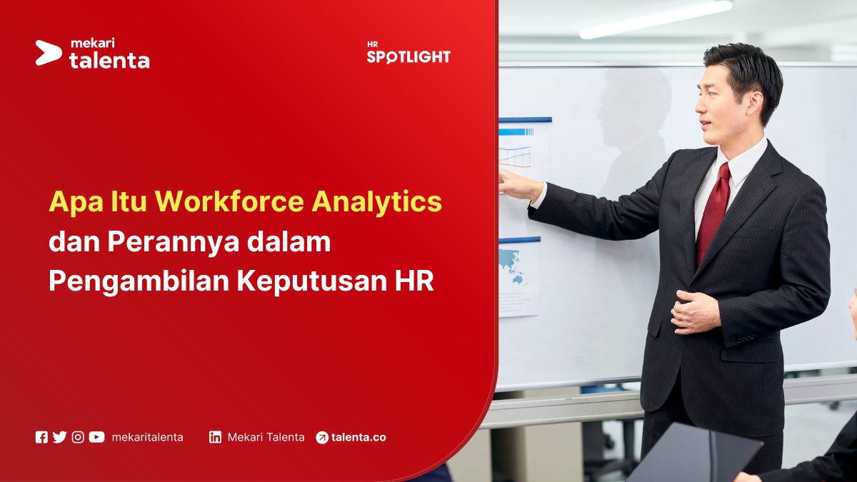 Apa Itu Workforce Analytics dan Perannya dalam Pengambilan Keputusan HR