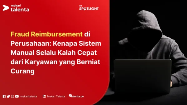 Fraud Reimbursement di Perusahaan Kenapa Sistem Manual Selalu Kalah Cepat dari Karyawan yang Berniat Curang (1)