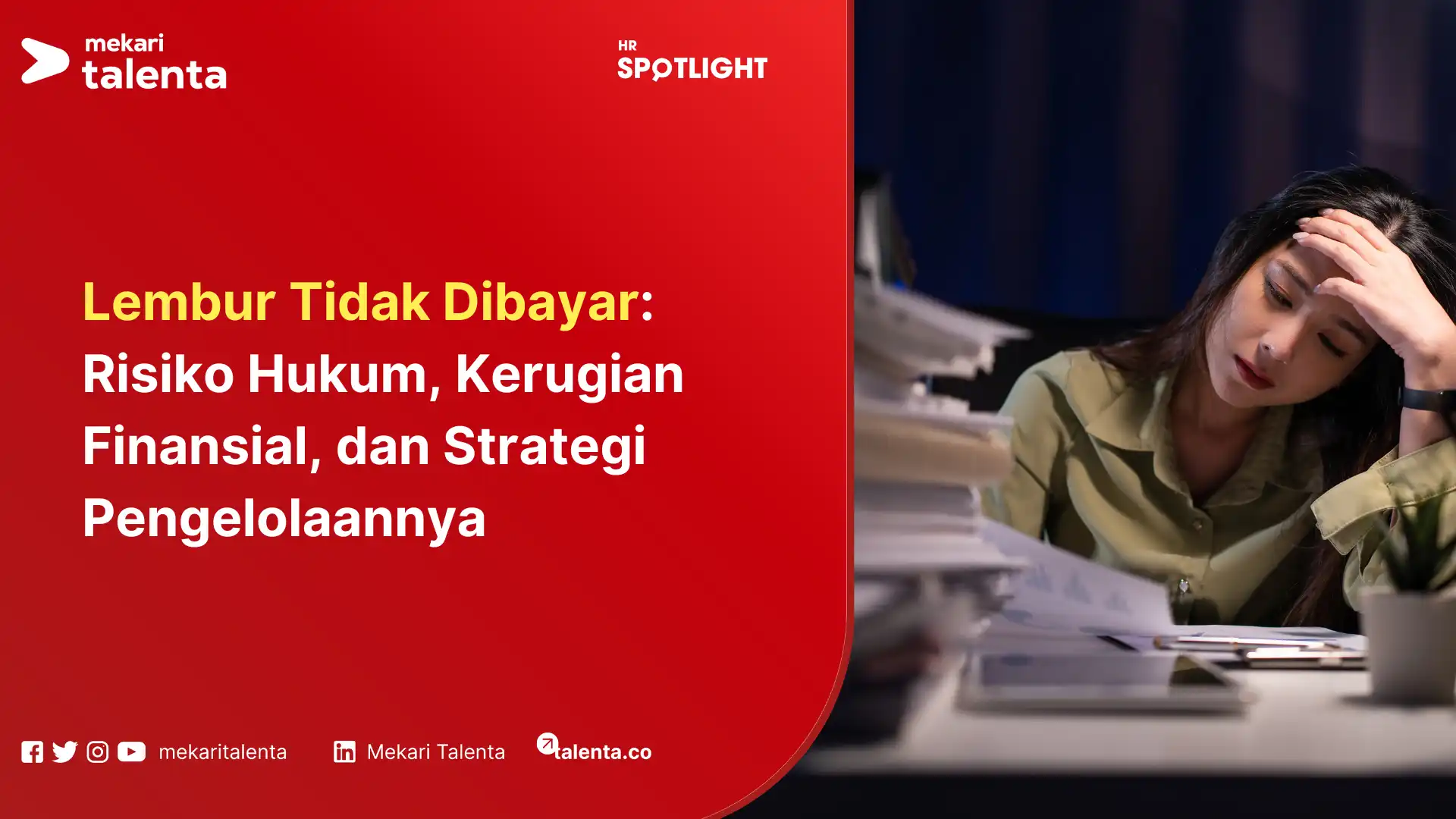 Lembur Tidak Dibayar: Risiko Hukum, Kerugian Finansial, dan Strategi Pengelolaannya