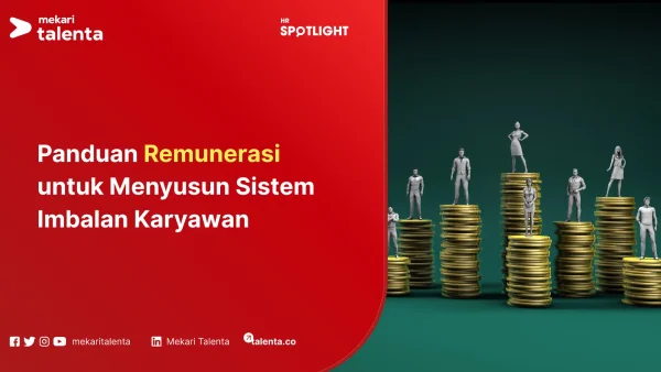 Panduan Remunerasi untuk Menyusun Sistem Imbalan Karyawan
