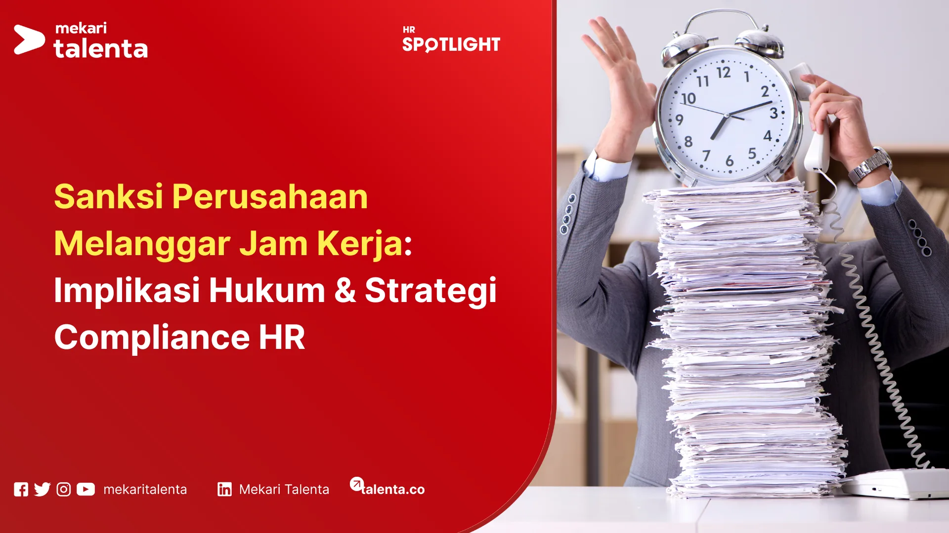 Sanksi Perusahaan Melanggar Jam Kerja Implikasi Hukum & Strategi Compliance HR