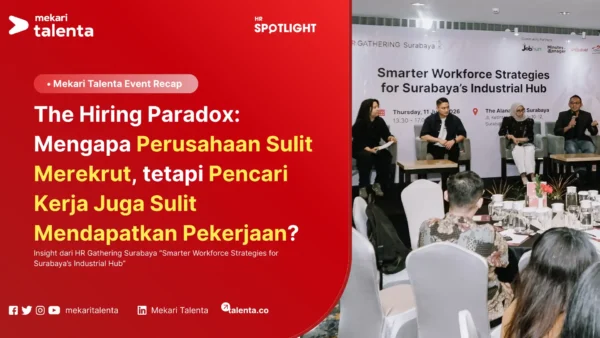 The Hiring Paradox Mengapa Perusahaan Sulit Merekrut, tetapi Pencari Kerja Juga Sulit Mendapatkan Pekerjaan (1)