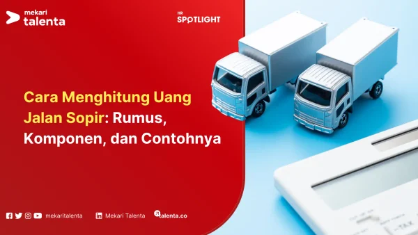 Cara Menghitung Uang Jalan Sopir Rumus, Komponen, dan Contohnya