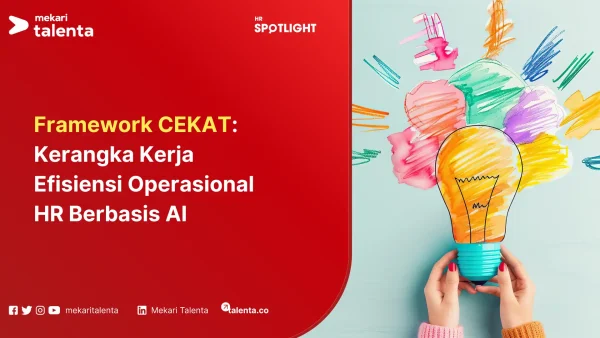 Framework CEKAT Kerangka Kerja Efisiensi Operasional HR Berbasis AI (1)
