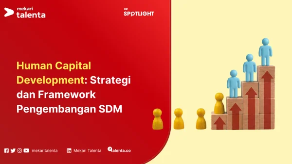 Human Capital Development Strategi dan Framework Pengembangan SDM