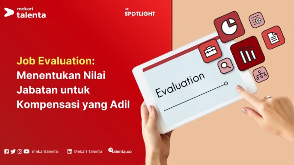 Job Evaluation Menentukan Nilai Jabatan untuk Kompensasi yang Adil