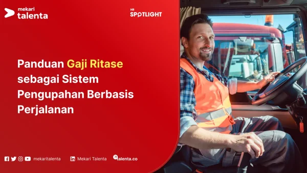 Panduan Gaji Ritase sebagai Sistem Pengupahan Berbasis Perjalanan