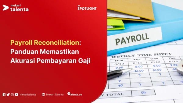 Payroll Reconciliation Panduan Memastikan Akurasi Pembayaran Gaji
