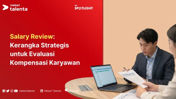 Salary Review Kerangka Strategis untuk Evaluasi Kompensasi Karyawan