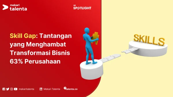 Skill Gap Tantangan yang Menghambat Transformasi Bisnis 63% Perusahaan