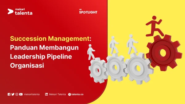 Succession Management Panduan Membangun Leadership Pipeline Organisasi