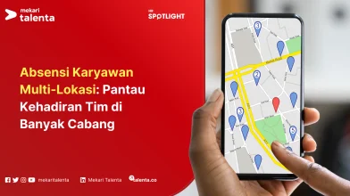 Absensi Karyawan Multi-Lokasi Pantau Kehadiran Tim di Banyak Cabang