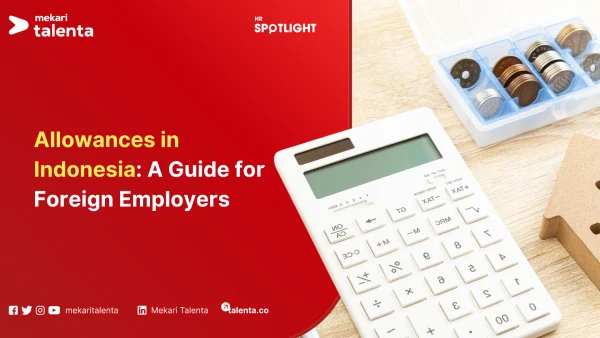 Allowances in Indonesia A Guide for Foreign Employers