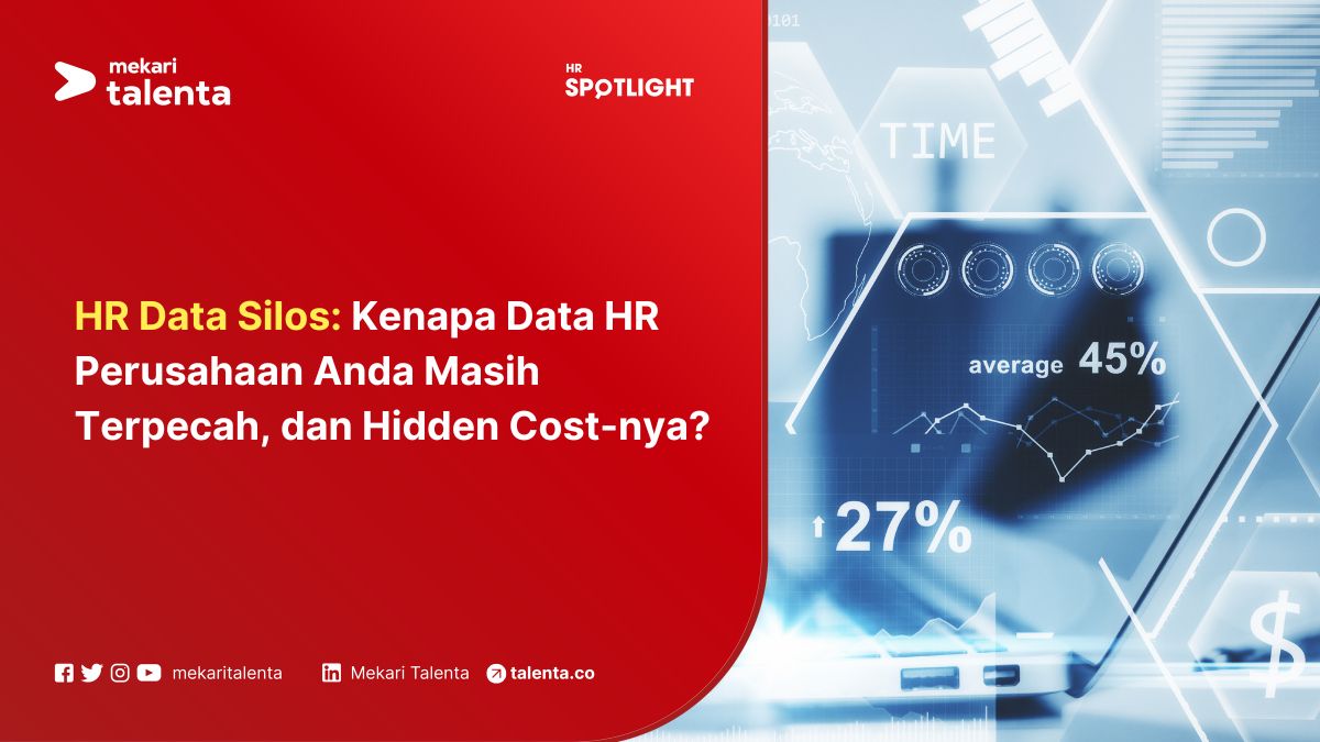 HR Data Silos: Kenapa Data HR Perusahaan Anda Masih Terpecah, dan Hidden Cost-nya?