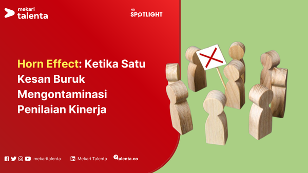 Horn Effect Ketika Satu Kesan Buruk Mengontaminasi Penilaian Kinerja