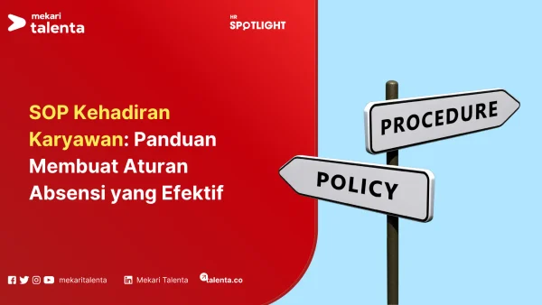 SOP Kehadiran Karyawan: Panduan Membuat Aturan Absensi yang Efektif