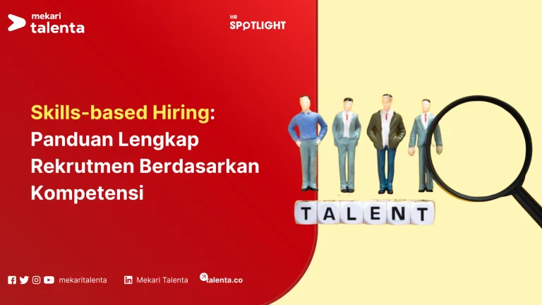 Skills-based Hiring: Panduan Lengkap Rekrutmen Berdasarkan Kompetensi