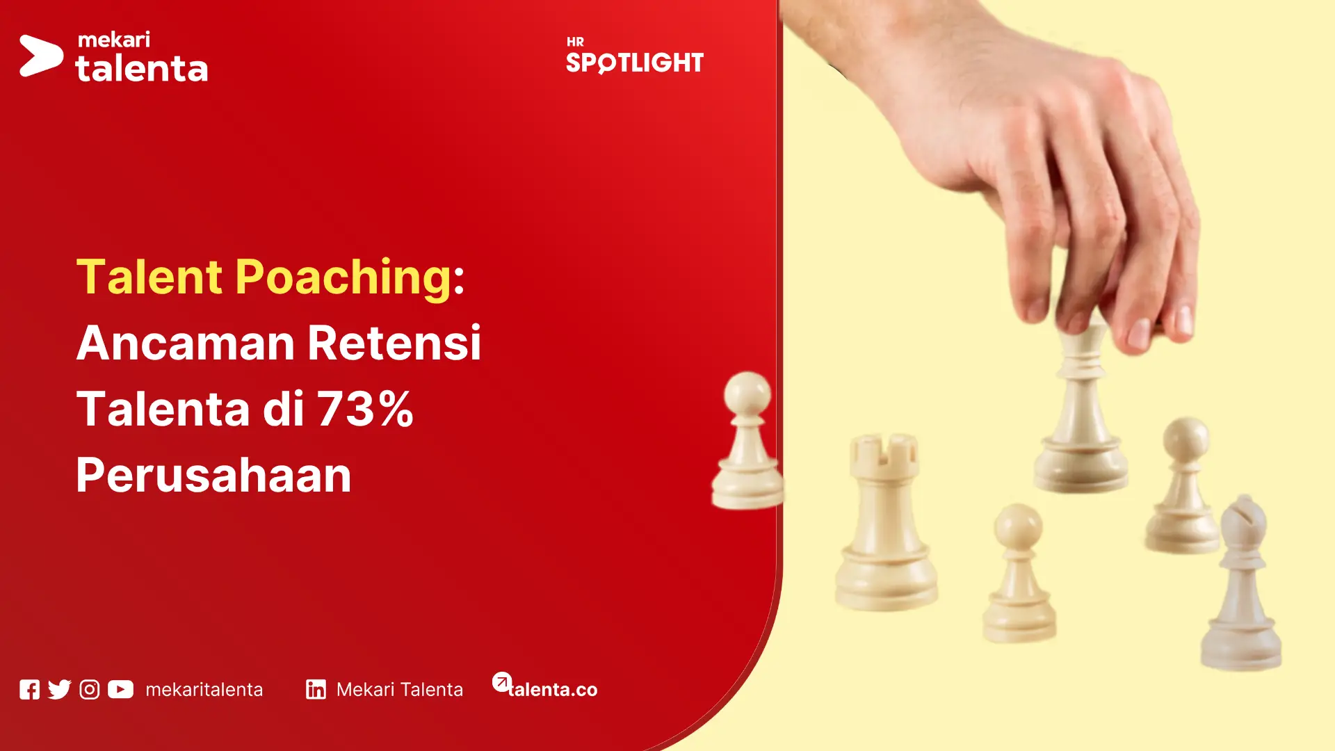 Talent Poaching Ancaman Retensi Talenta di 73_ Perusahaan (1)