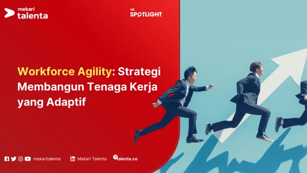 Workforce Agility Strategi Membangun Tenaga Kerja yang Adaptif (1)